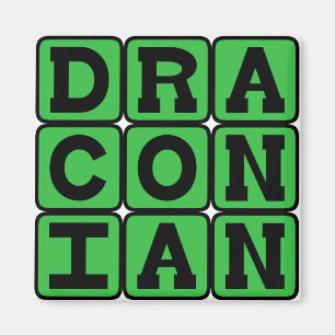 Íman Draconiano, Excessivamente Áspero e Severo