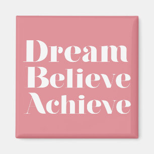 Íman Dream Acredite no Achieve