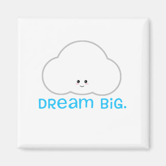 Íman Dream Big Cute Cloud Magnet