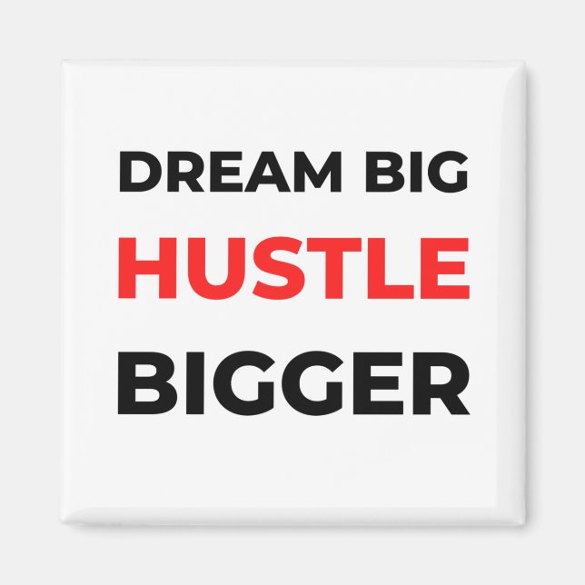 Íman Dream Big Hustle Bigger 2 (Frente)