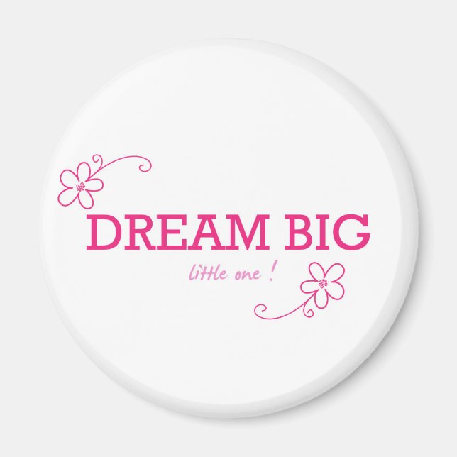 Íman Dream Big Little One (Frente)