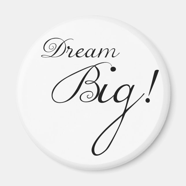Íman Dream Big Motivational Magnet (Frente)