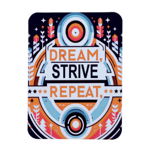 Íman Dream, Strive, Repita