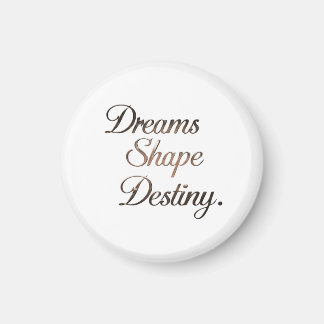 Íman Dreams Shape Destiny.