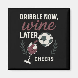 Íman Drible Agora, Vinho Mais Tarde Arte do Vinho para
