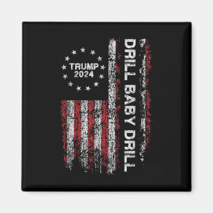 Íman Drill Baby Drill Trump 2024 Presidente Representan