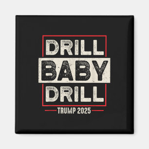 Íman Drill Baby Drill Trump 2025 América Está De Volta
