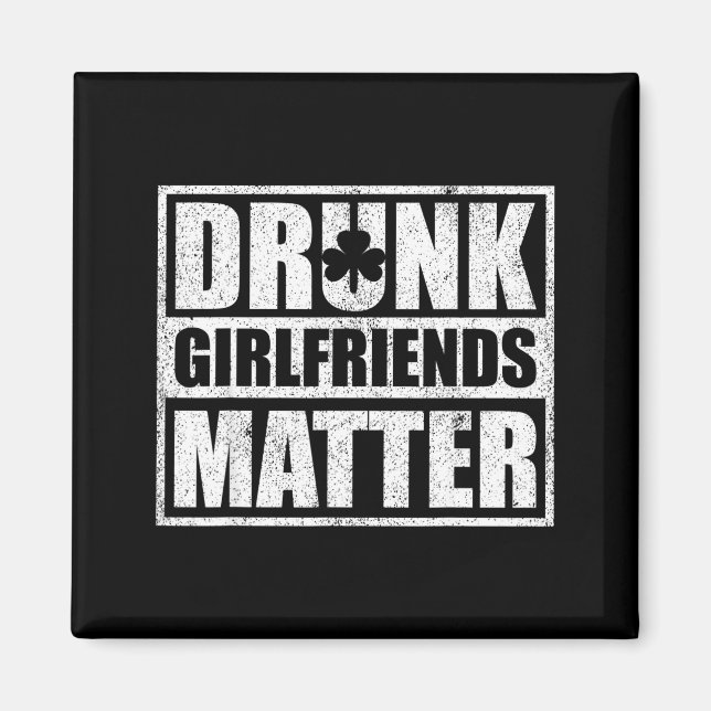 Íman Drunk Girlfriends Funny Couple St Patricks Day 202 (Frente)