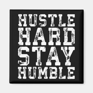 Íman Duro Hustle, Mantenha-se humilde - Palavras Inspir