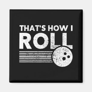 Íman É assim que eu faço Boliches divertidas para homen