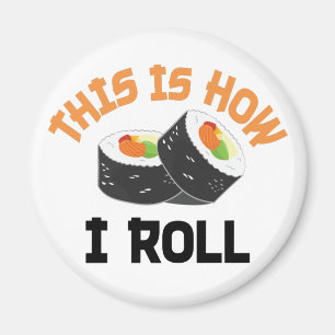 Íman É Assim Que Eu Rolo - Engraçado Sushi