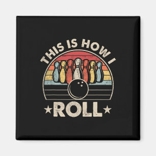 Íman É Assim Que Eu Rolo O Vintage Retro Team Boliches