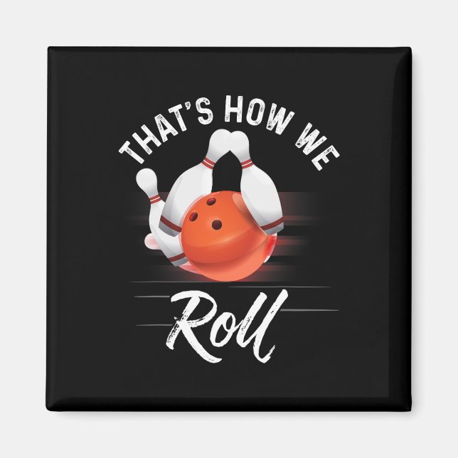 Íman É Assim Que Nós Rolamos Camisa de Boliche Divertid (Frente)