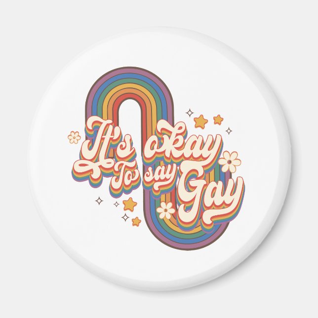 Íman É bom dizer Gay - Orgulho Arco-Íris LGBTQ (Frente)