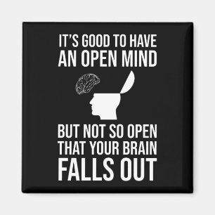 Íman É Bom Ter Uma Mente Aberta Engraçada Cética