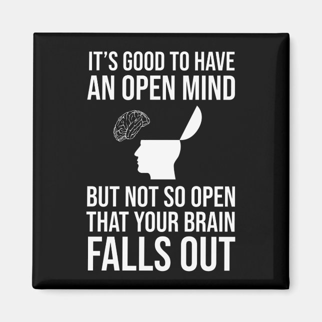 Íman É Bom Ter Uma Mente Aberta Engraçada Cética (Frente)