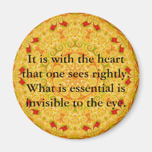 Íman É com o coração que se vê corretamente......