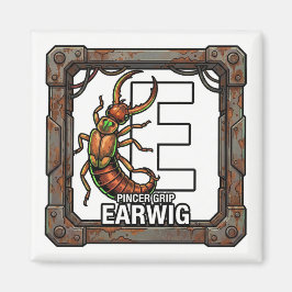 Íman E is for Earwig – GTA Style ABC Learning Magnet