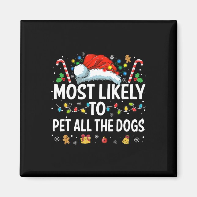 Íman É Mais Provável Pet Todos Os Cães De Natal Diverti (Frente)