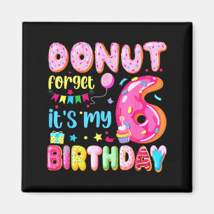 Íman É Meu Aniversário De 6 Anos Donut Esqueça Piada An
