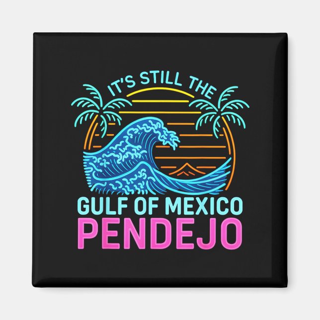 Íman É o Golfo do México Pendejo Beach Espanhol Engraça (Frente)