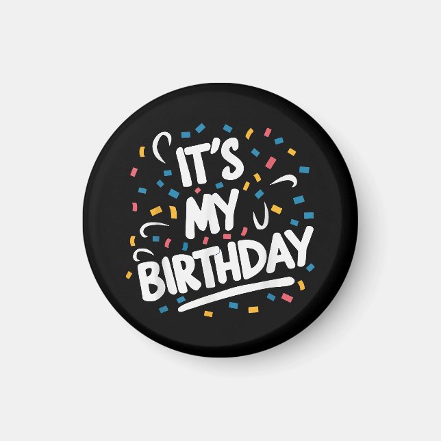 Íman É o meu aniversário para rapazes Meninas Crianças  (Frente)