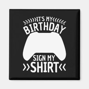 Íman É o Meu Aniversário Sinal Meu Vídeo Jogo de Camisa