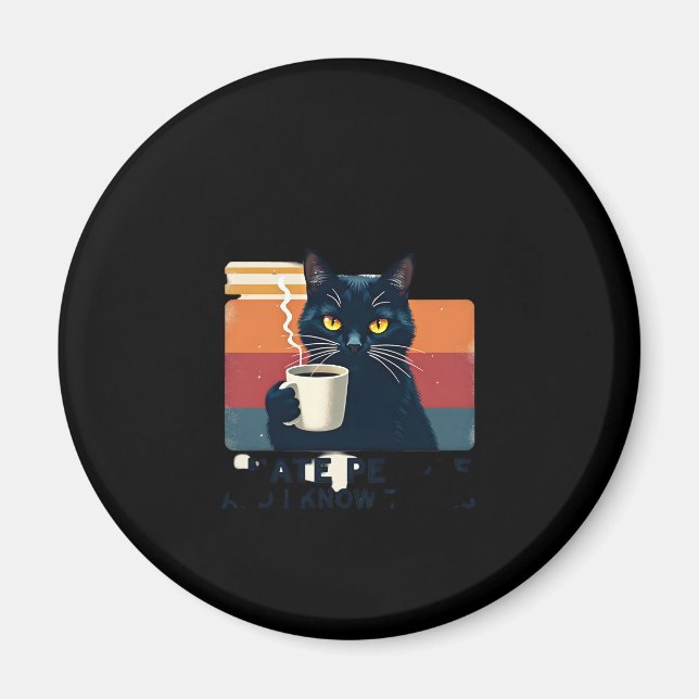 Íman É o que eu faço Eu bebo café Eu odeio as pessoas e (Frente)