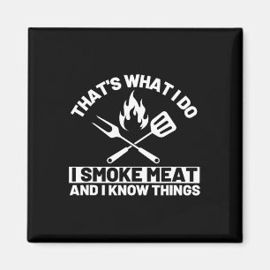 Íman É o que eu faço, eu fumo carne e eu sei das coisas