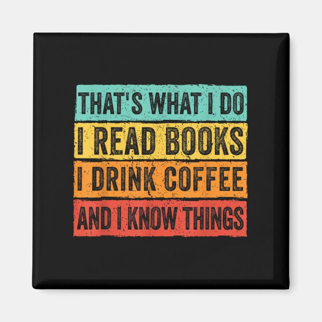 Íman É o que eu faço, eu leio livros, eu bebo café, eu  (Frente)