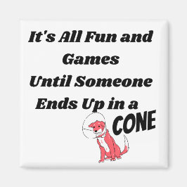 Íman É tudo divertido e jogos até alguém. Cone