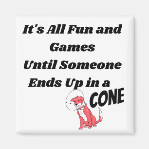 Íman É tudo divertido e jogos até alguém. Cone