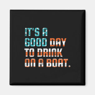 Íman É Um Bom Dia Beber Em Um Barco Engraçado