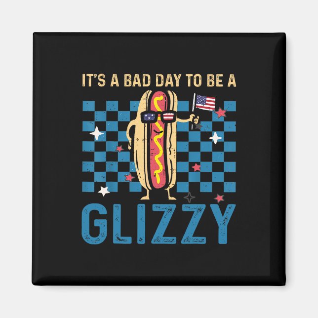 Íman É um dia ruim ser uma bandeira Glizzy 4 de julho d (Frente)