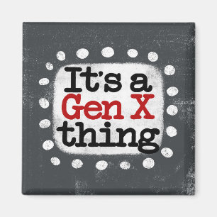 Íman É um magnata de refrigeração Gen X Thing