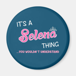 Íman É uma coisa da Selena que você não entenderia