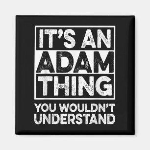 Íman É Uma Coisa De Adão Que Você Não Entenderia Adam C