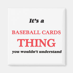 Íman É uma coisa do Baseball Cards, você não iria su