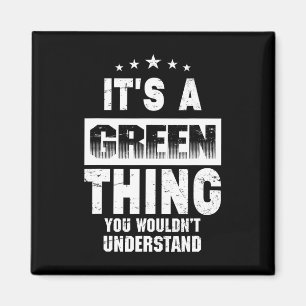 Íman É Uma Coisa Verde Que Você Não Entenderia Divertid
