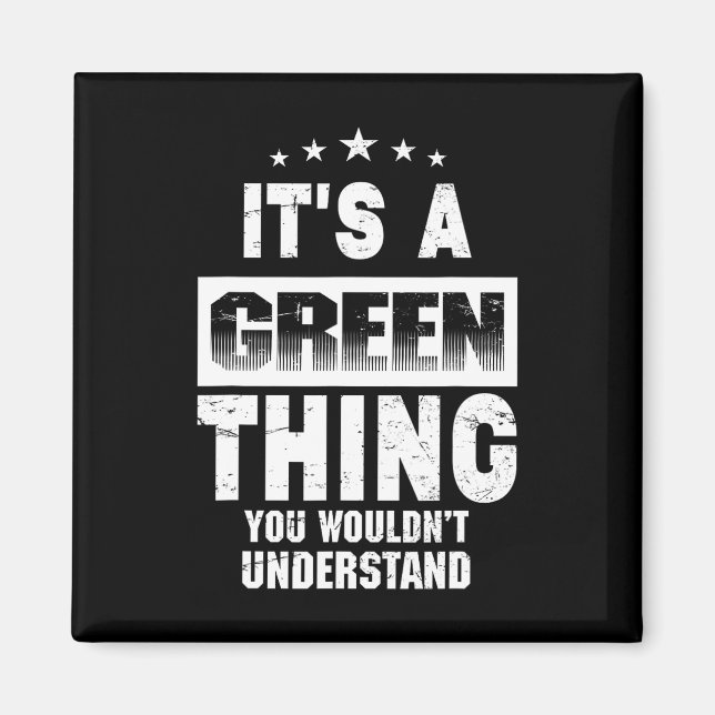 Íman É Uma Coisa Verde Que Você Não Entenderia Divertid (Frente)