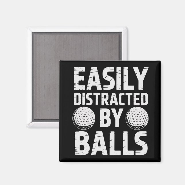 Íman Easily Distracted by Balls Funny Golf Lover  (Front/Back)