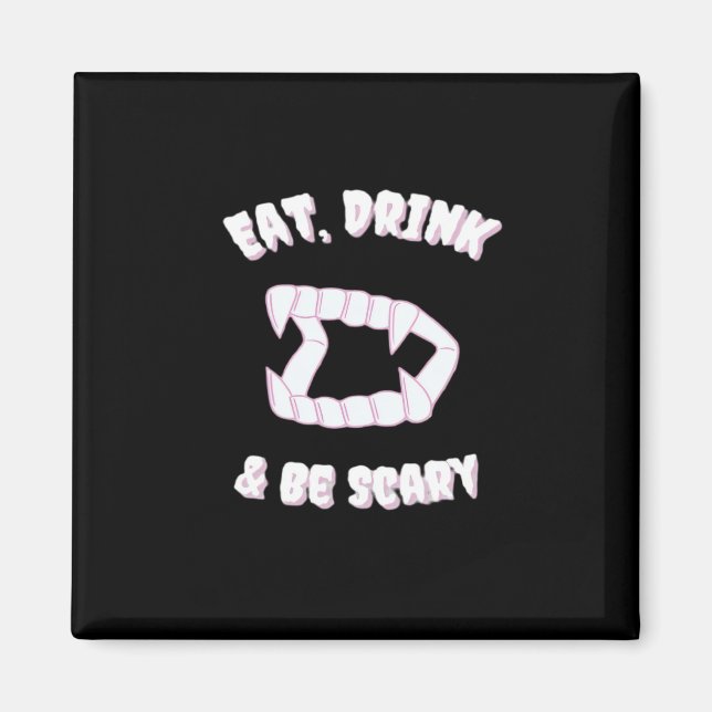 Íman Eat Drink Be Scary Vampire Minimalist Style (Frente)