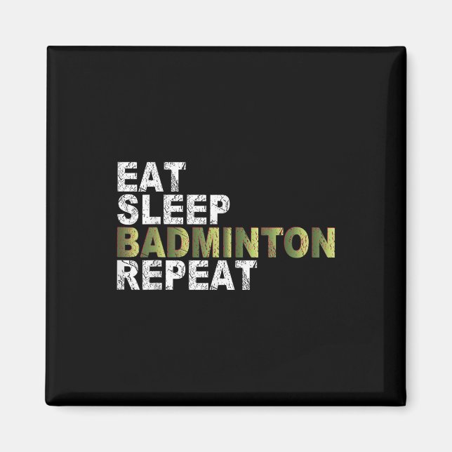 Íman Eat Sleep Badminton Repeat  (Frente)