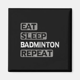 Íman Eat Sleep Badminton Repetir