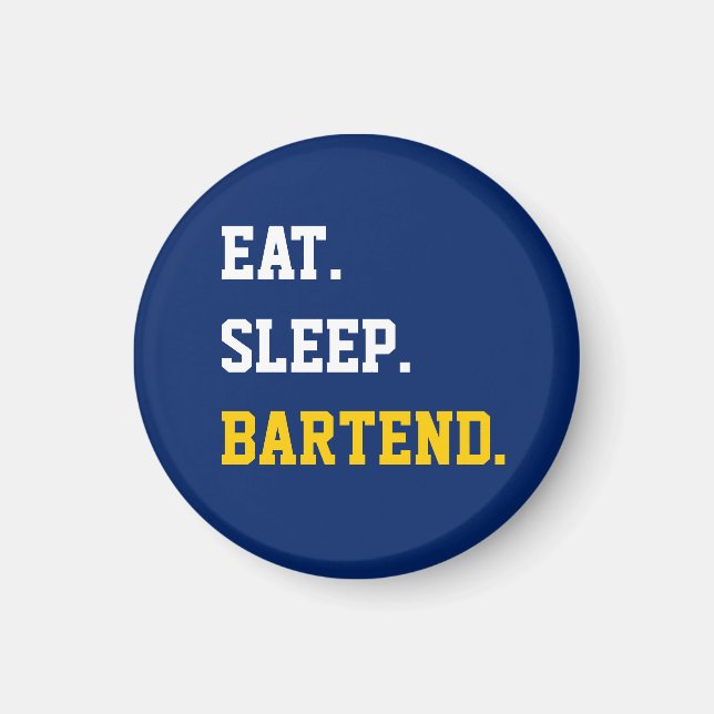 Íman Eat Sleep Bartend (Frente)