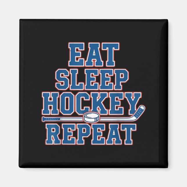 Íman Eat Sleep Hockey Repeat Ice Hockey For Teens Kids  (Frente)