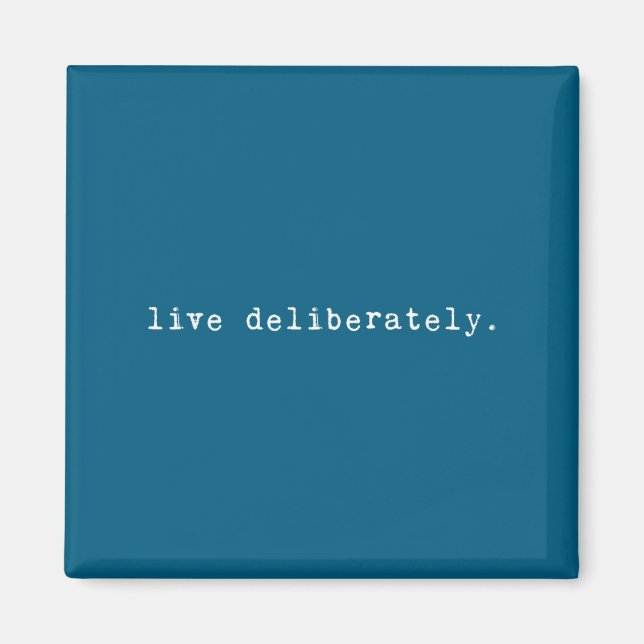 Íman Eau Quote Motivation Sritual - Live Deliberately  (Frente)