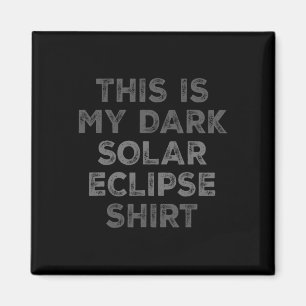 Íman Eclipse 2024 Este É Meu Eclipse Solar Escuro