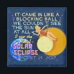 Íman Eclipse Solar Total agosto 21 2017 Funny Americana<br><div class="desc">Em 21 de agosto de 2017, um eclipse solar total será visível em grande parte dos Estados Unidos. Está sendo chamado de Eclipse Solar Excelente Americano. Se você está planejando comemorar este evento excitante, esta design humorística é perfeita para você. O texto de paródia irônico mimetiza a letra da música...</div>