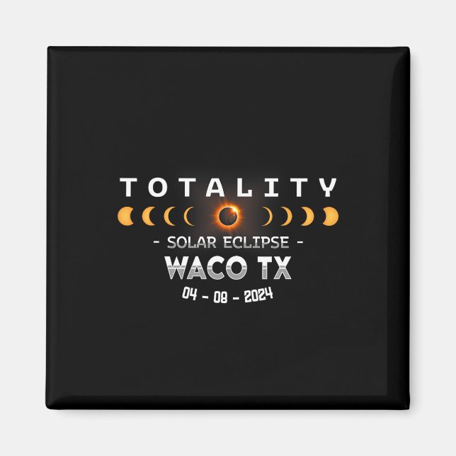 Íman Eclipse Solar Total em Waco Tx 2024 (Frente)